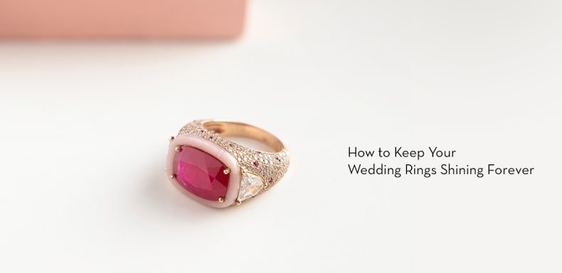 Jewelry Care 101 How to Keep Your Wedding Rings Shining Forever